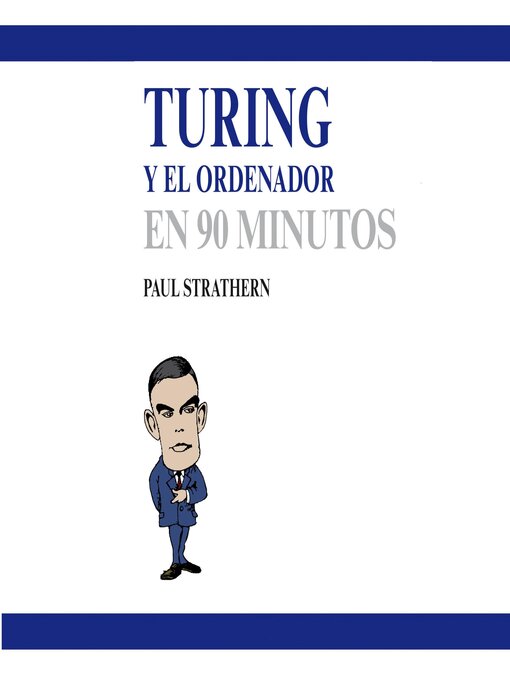 Title details for Turing y el ordenador en 90 minutos by Paul Strathern - Available